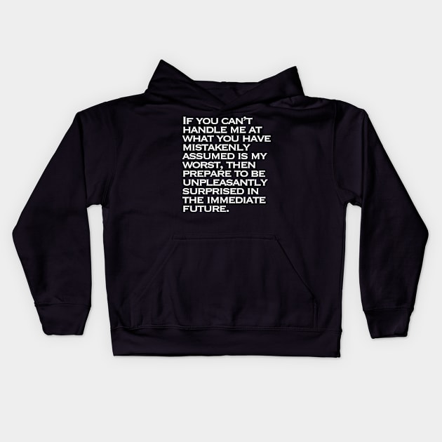 If You Can't Handle Me At My Worst Parody Kids Hoodie by THRILLHO